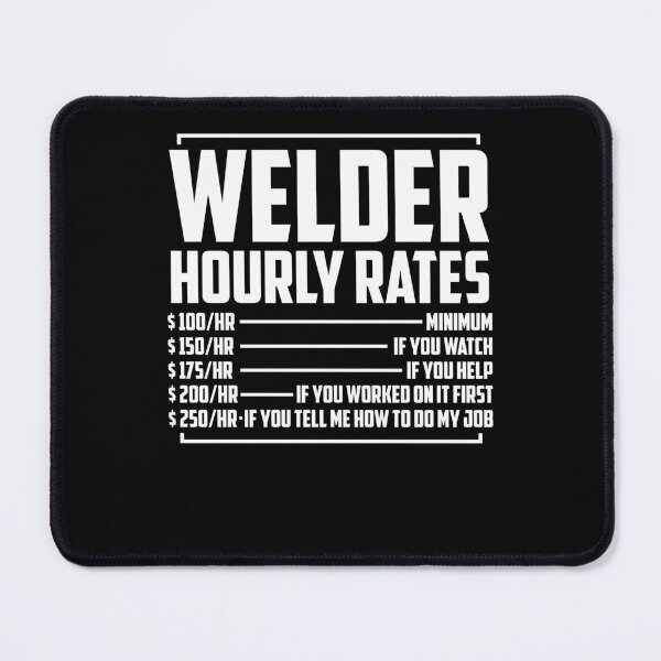 Item preview, Funny Welding Fabricator Welder Worker Hourly Rates designed and sold by Crush Retro®.