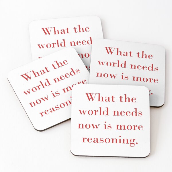 Item preview, What The World Needs Now Is More Reasoning designed and sold by CrankyOldDude.