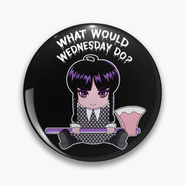 Item preview, What Would Wednesday Do? designed and sold by EllyMellow.