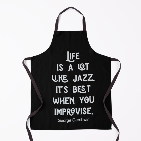 Item preview, Life is a lot like jazz. it's best when you improvise. Gift for jazz fans. designed and sold by paulo silveira.