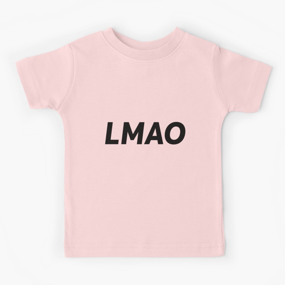 LMAO meaning lol lmfao funny hahaha | Kids T-Shirt