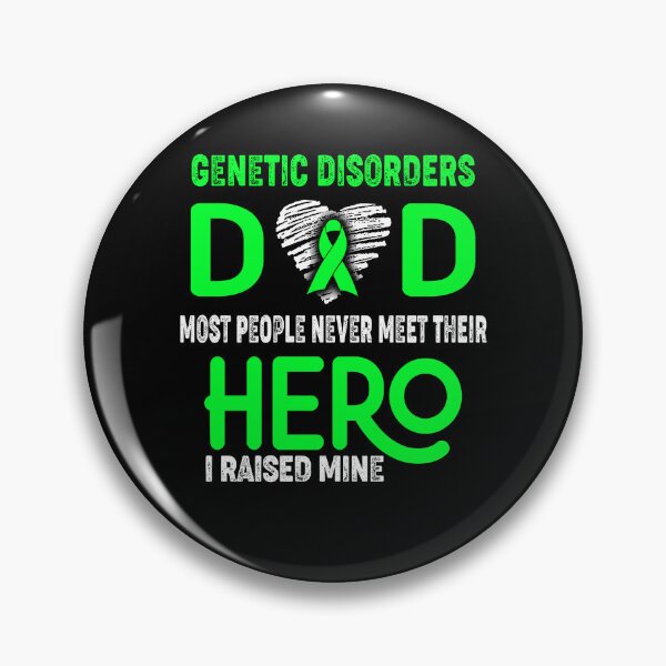Item preview, Genetic Disorders DAD Most People Never Meet Their HERO I Raised Mine designed and sold by Tifrop.