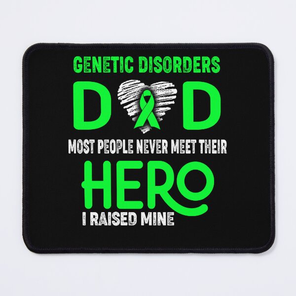 Item preview, Genetic Disorders DAD Most People Never Meet Their HERO I Raised Mine designed and sold by Tifrop.