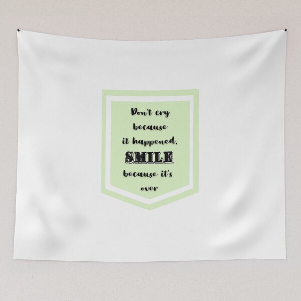 Item preview, Don't cry because it happened, smile because it's over. designed and sold by LapillusDesigns.