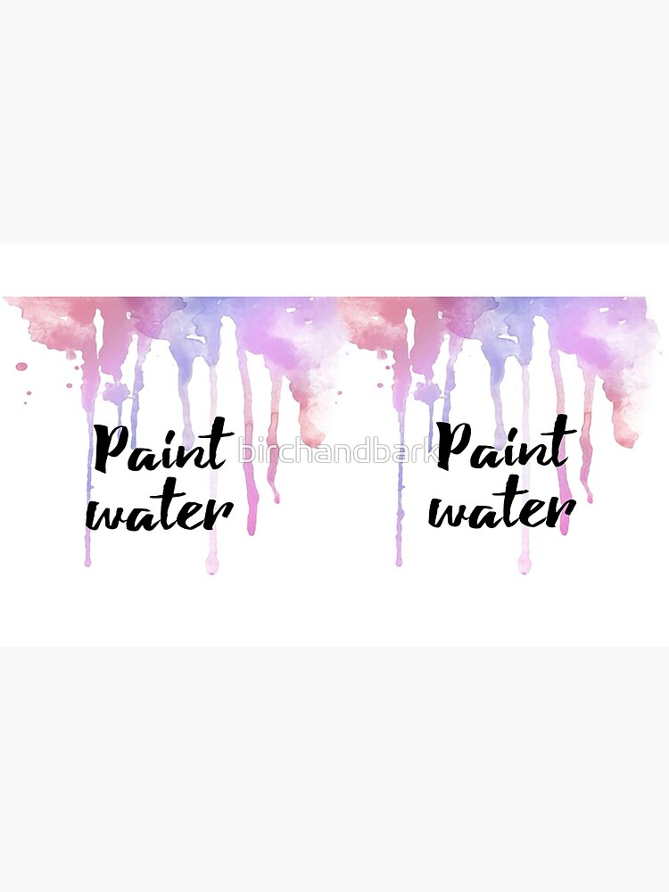 "Paint Water mug" Coffee Mug for Sale by birchandbark Redbubble