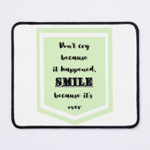 Item preview, Don't cry because it happened, smile because it's over. designed and sold by LapillusDesigns.
