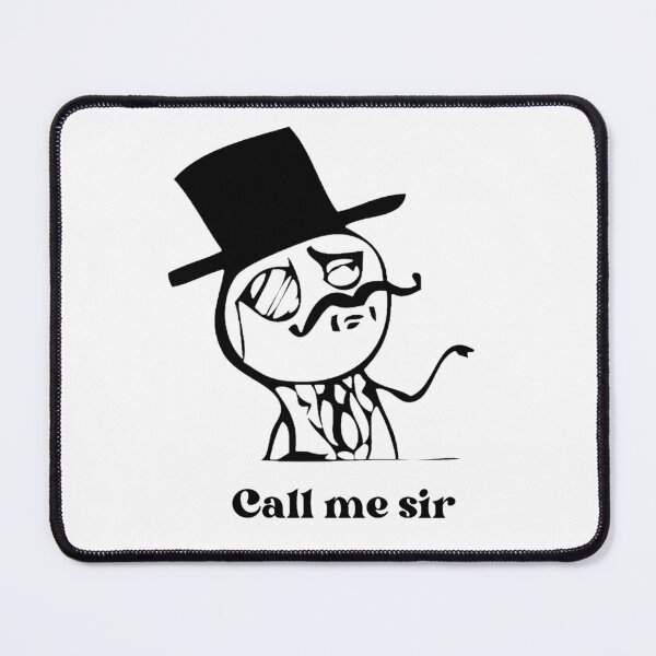 Item preview, call me sir! funny meme designed and sold by tsolya.