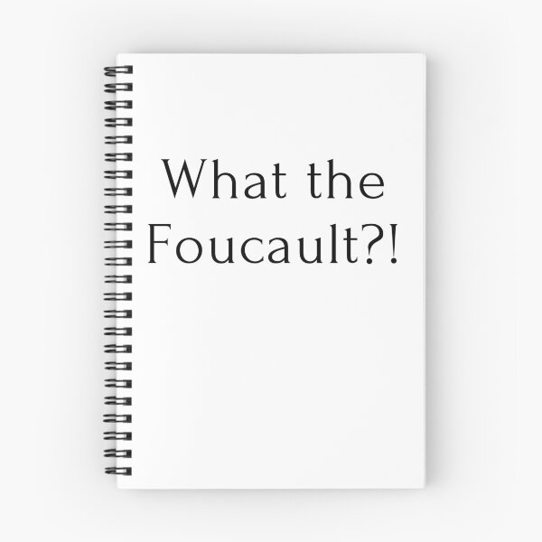 Item preview, What The Foucault? designed and sold by Overthinkers Anonymous.