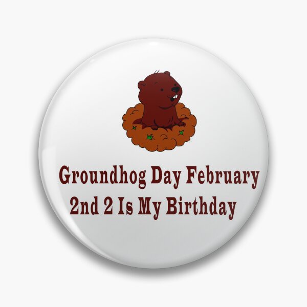 Item preview, Groundhog Day February 2nd 2 Is My Birthday  designed and sold by Soudesign99.