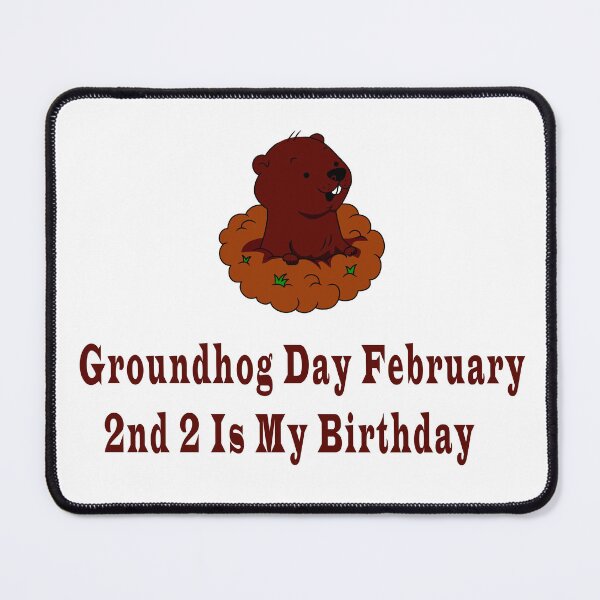 Item preview, Groundhog Day February 2nd 2 Is My Birthday designed and sold by Soudesign99.
