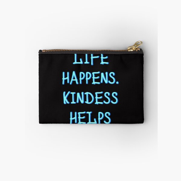 Item preview, Life Happens. Kindness Helps designed and sold by JOY STORE 45.
