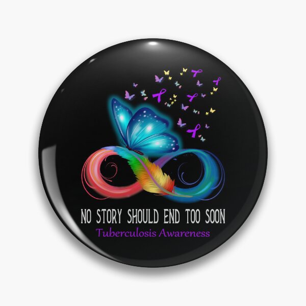 Item preview, Tuberculosis Awareness NO STORY SHOULD END TOO SOON designed and sold by Berriosly.