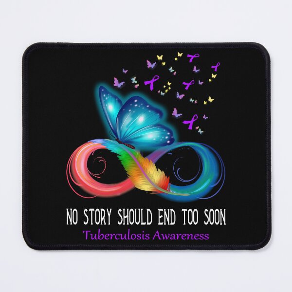 Item preview, Tuberculosis Awareness NO STORY SHOULD END TOO SOON designed and sold by Berriosly.