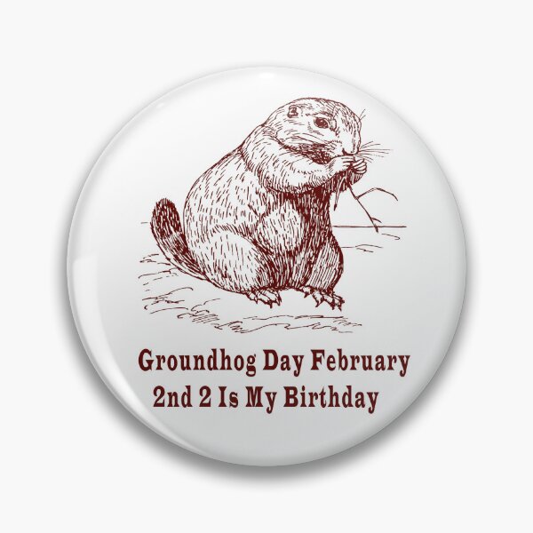 Item preview, Groundhog Day February 2nd 2 Is My Birthday  designed and sold by Soudesign99.
