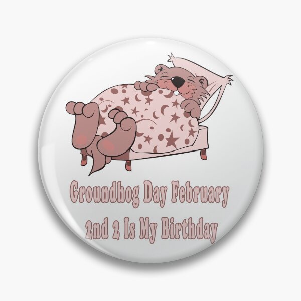Item preview, Groundhog Day February 2nd 2 Is My Birthday  designed and sold by Soudesign99.