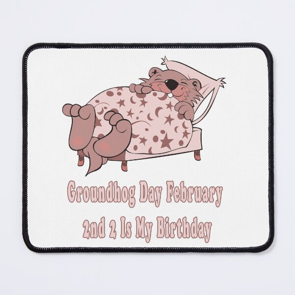 Item preview, Groundhog Day February 2nd 2 Is My Birthday designed and sold by Soudesign99.