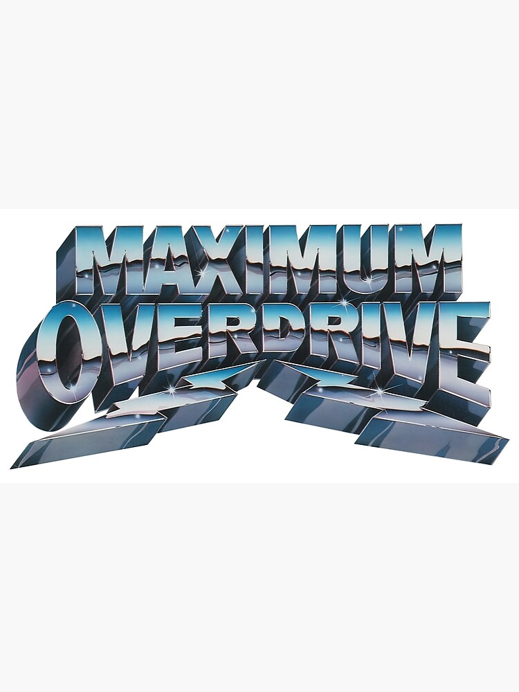 "Maximum Overdrive (HD Logo)" Poster for Sale by djust85 Redbubble