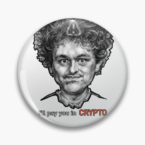 Item preview, I'll pay you in CRYPTO - SBF Scam Bankrun Fraud designed and sold by rowdE-art.