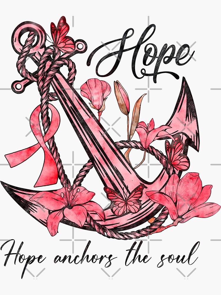 Hope Anchor The Soul Breast Cancer Awareness Sticker For Sale By