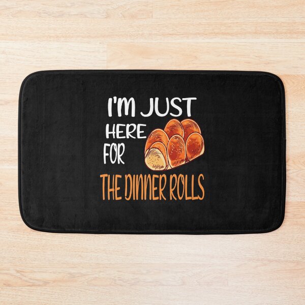 Item preview,  I'm Just Here For The Dinner Rolls,Retro Thanksgiving Bread designed and sold by SheIsAQueen.