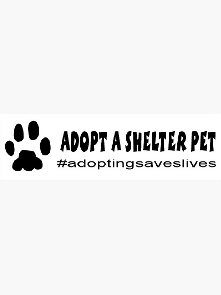 Adopt A Shelter Pet Sticker Sticker For Sale By Tmae234 Redbubble