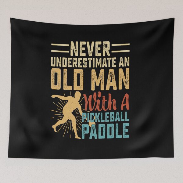 Item preview, Never underestimate an old man with a pickleball paddle designed and sold by mturns57.