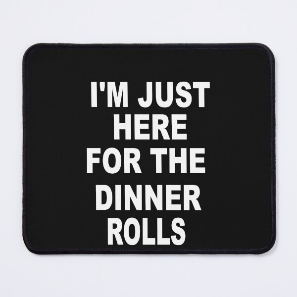 Item preview, I'm Just Here For The Dinner Rolls,Retro Thanksgiving Bread designed and sold by SheIsAQueen.