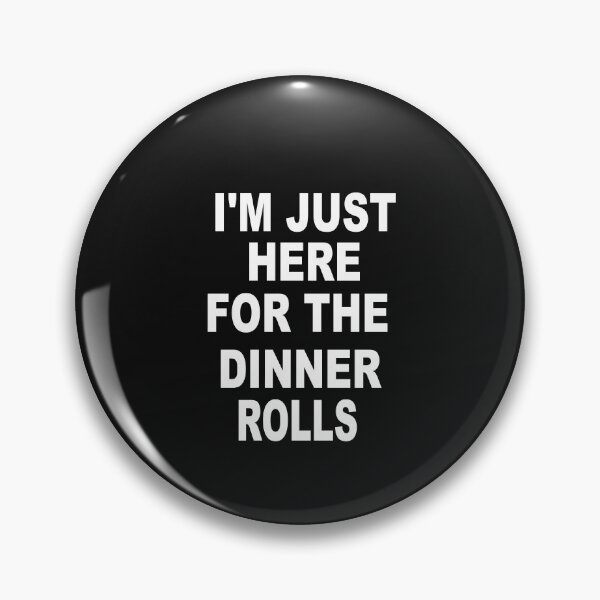 Item preview, I'm Just Here For The Dinner Rolls,Retro Thanksgiving Bread designed and sold by SheIsAQueen.