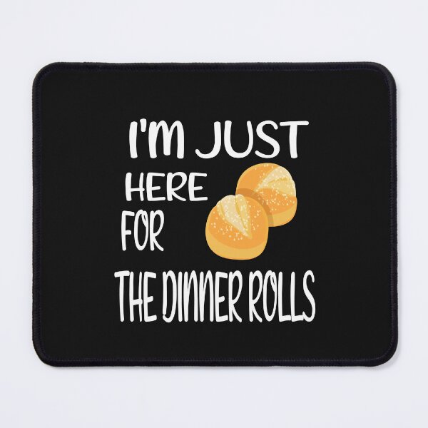 Item preview,  I'm Just Here For The Dinner Rolls,Retro Thanksgiving Bread designed and sold by SheIsAQueen.