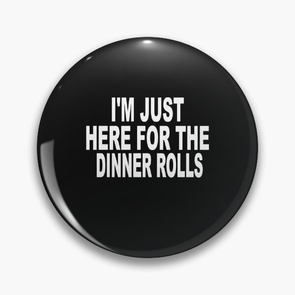 Item preview,  I'm Just Here For The Dinner Rolls,Retro Thanksgiving Bread designed and sold by SheIsAQueen.