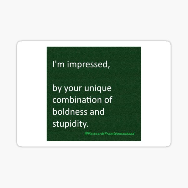 Impressive stupidity Sticker