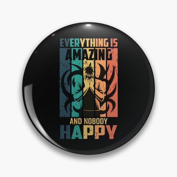 Item preview, Everything Is Amazing And Nobody Happy designed and sold by aliceoutline.
