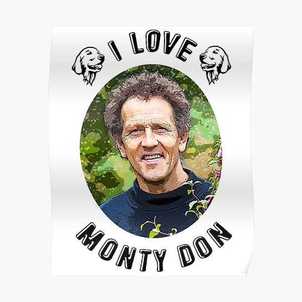 I Love Monty Don Poster