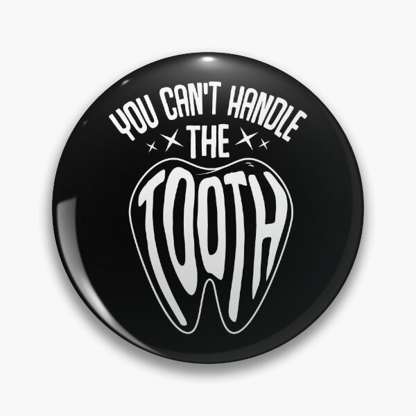 Item preview, Funny Dentist Dental Hygienist You Can't Handle The Tooth designed and sold by Crush Retro®.