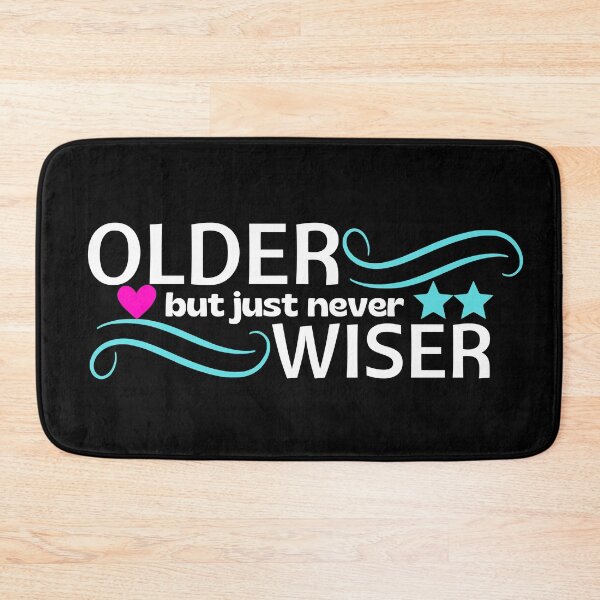 Item preview, Older but just never wiser designed and sold by EvergreenWhimsy.