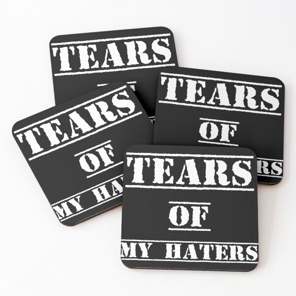 Item preview,  Tears of my Haters - Funny Saying designed and sold by Georgy09.