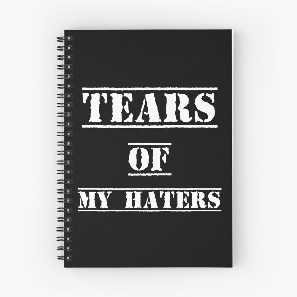 Item preview,  Tears of my Haters - Funny Saying designed and sold by Georgy09.