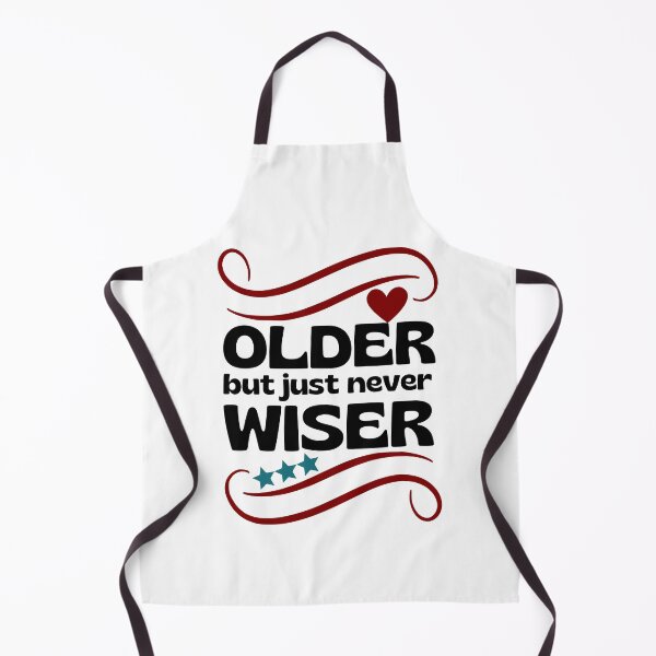Item preview, Older but just never wiser - birthday gag gift designed and sold by EvergreenWhimsy.