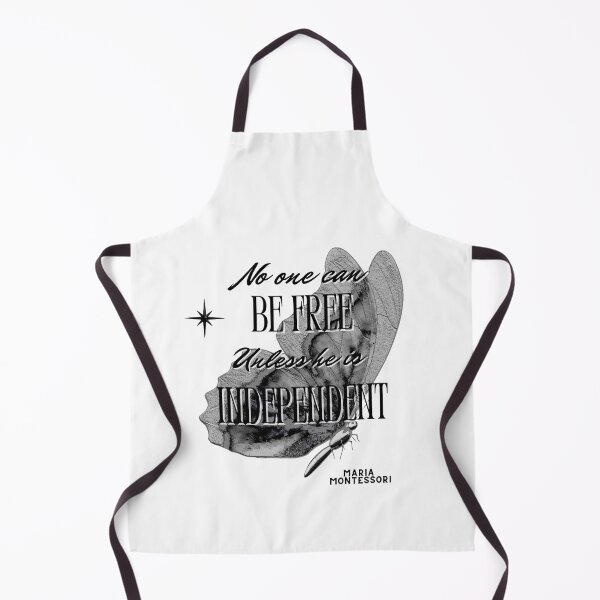 Item preview, Quotes By Famous People, Montessori quote, No one can be free unless is independent designed and sold by TeyMank.