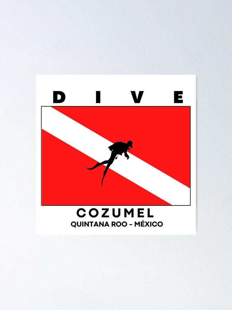 "Diving Flag Cozumel, Quintana Roo, Mexico" Poster for Sale by Peycer