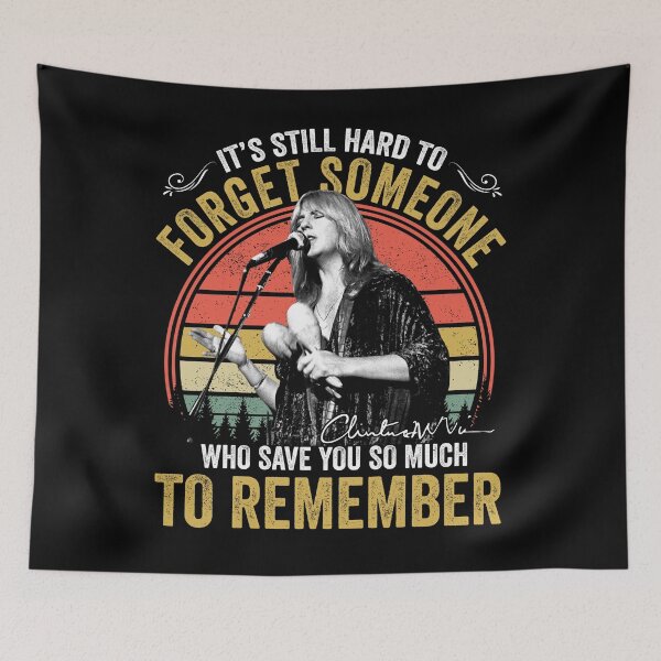 Item preview, Christine McVie Perfect Singer R.I.P It's Still Hard To Forget Someone Who Save You So Much To Remember Signature Retro 80s 90s Vintage Rock Pop Music designed and sold by RonZimmerman.