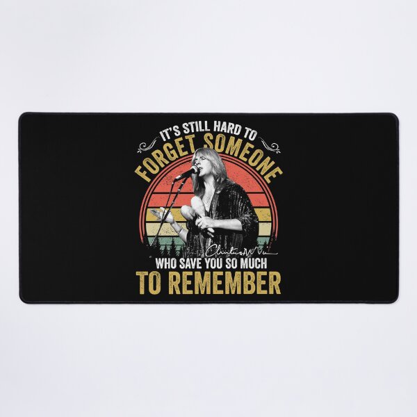 Item preview, Christine McVie Perfect Singer R.I.P It's Still Hard To Forget Someone Who Save You So Much To Remember Signature Retro 80s 90s Vintage Rock Pop Music designed and sold by RonZimmerman.
