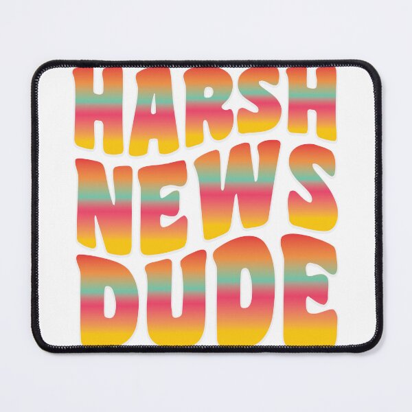 Item preview, Harsh News Dude designed and sold by TaraGbear.