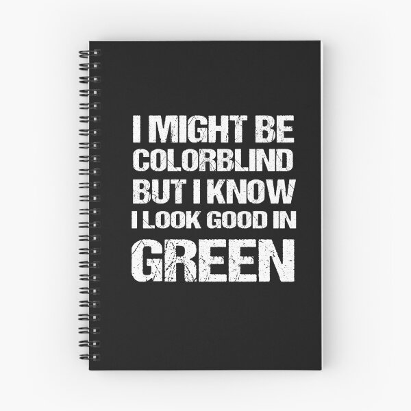 Item preview, I Might Be Colorblind But I Know I Look Good Funny designed and sold by SheIsAQueen.