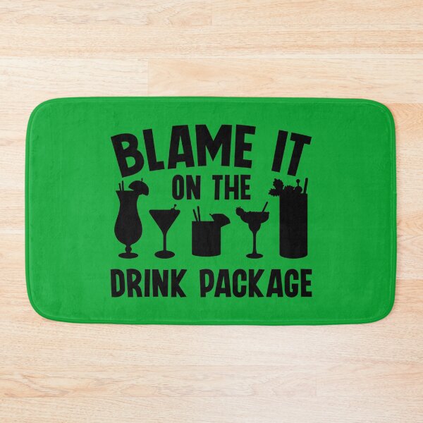 Item preview, Blame It On The Drink Package. Funny Cruise Quote, Vacation Quote, Family Cruise designed and sold by DesignHouse07.