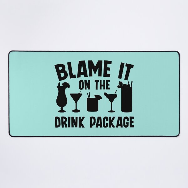 Item preview, Blame It On The Drink Package. Funny Cruise Quote, Vacation Quote, Family Cruise designed and sold by DesignHouse07.