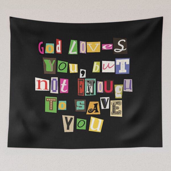 Item preview, god loves you ransom note designed and sold by wlllgraham.