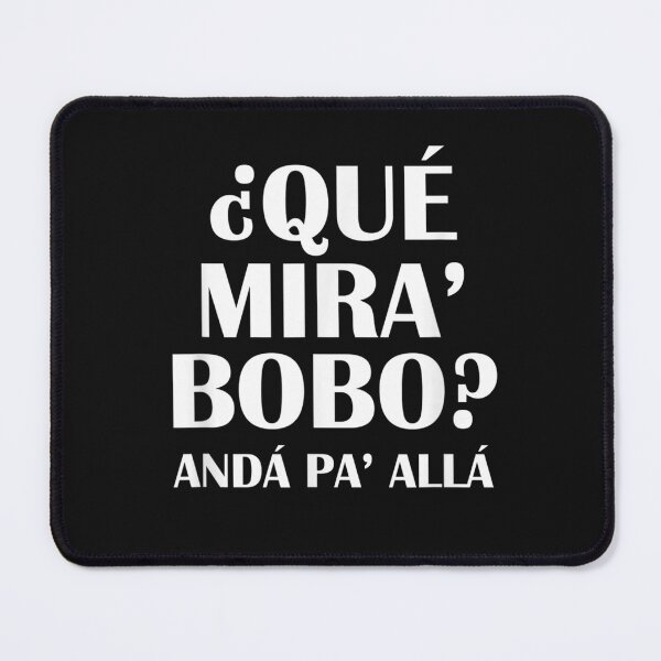 Item preview, Que mira bobo, funny saying and viral meme from Argentina T-Shirt designed and sold by Baron-Hagen.