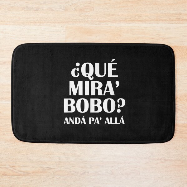 Item preview, Que mira bobo, funny saying and viral meme from Argentina T-Shirt designed and sold by Baron-Hagen.