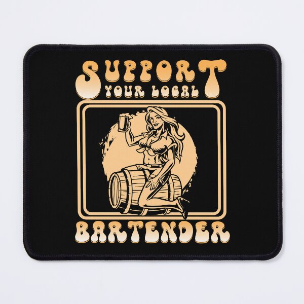 Item preview, Support your local Bartender designed and sold by MythicalSticker.